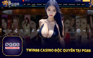 Twin88 Casino Độc Quyền Tại PG88